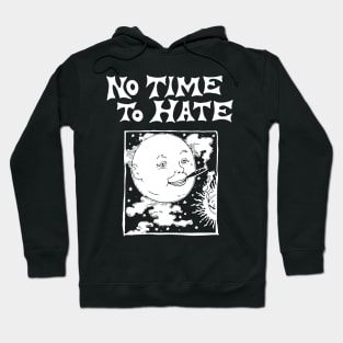 no time to hate Hoodie